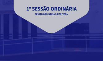 1° SESSÃO ORDINÁRIA - DIA 26 DE FEVEREIRO DE 2024