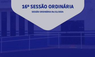 16° SESSÃO ORDINÁRIA DO DIA 04 DE NOVEMBRO DE 2024