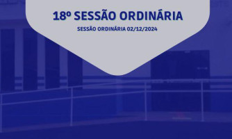 18° SESSÃO ORDINÁRIA DO DIA 02 DE DEZEMBRO DE 2024