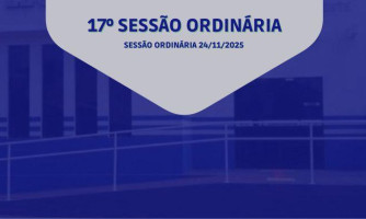17° SESSÃO ORDINARIA DIA 24 DE NOVEMBRO DE 2025