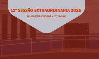 11° SESSÃO EXTRAORDINÁRIA DE 17 DE DEZEMBRO DE 2025