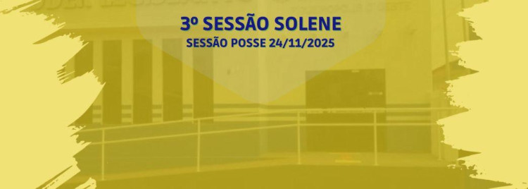 3° SESSÃO SOLENE DIA 24 DE NOVEMBRO DE 2025